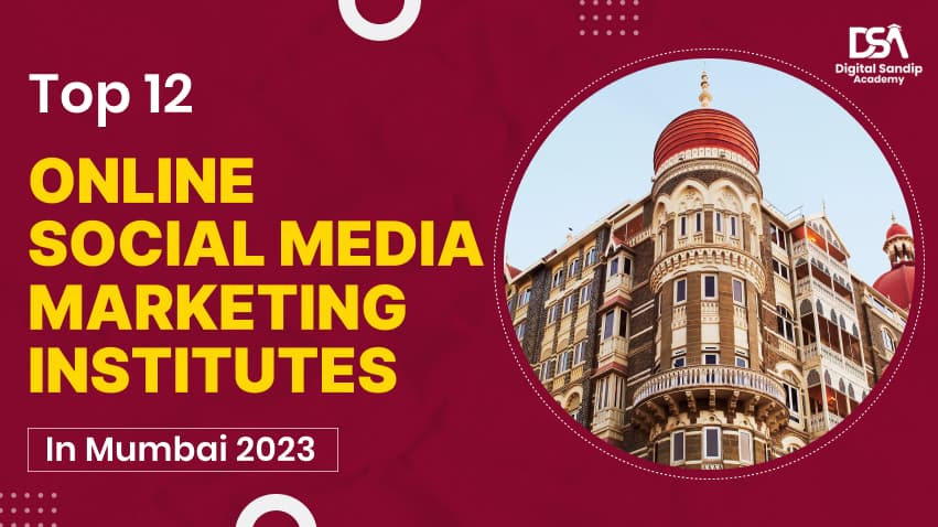 Top 12 Online Social Media Marketing Institutes in Mumbai 2025