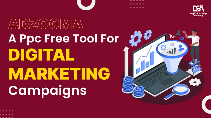 Adzooma – A Free PPC tool for your Digital Marketing Campaigns