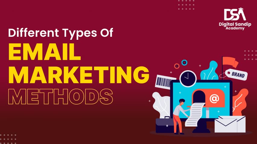 Different Types of Email Marketing Methods