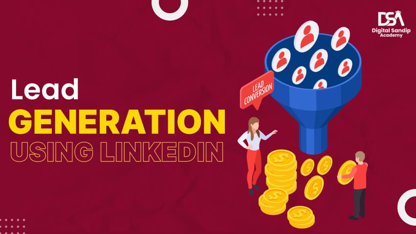 Lead Generation Using LinkedIn