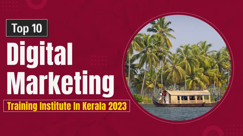 Top 10 Digital Marketing Training Institute in Kerala 2025