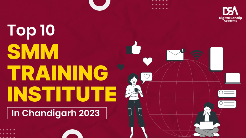 Top 10 SMM Training Institute in Chandigarh