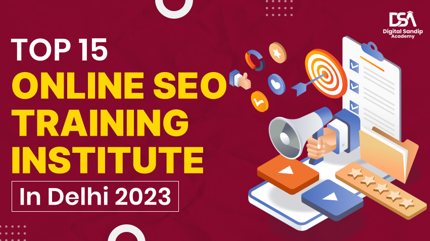 Top 15 Online SEO Training Institute in Delhi