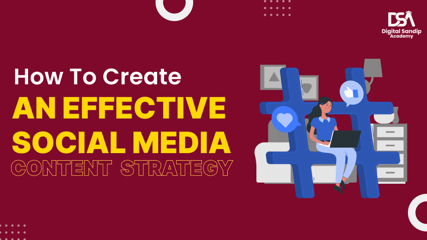 HOW TO CREATE AN EFFECTIVE SM CONTENT STRATEGY