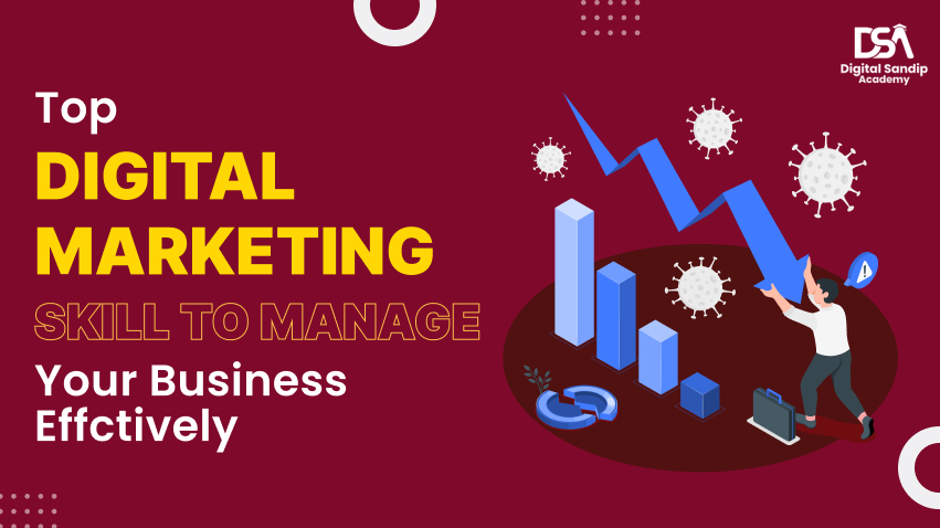 TOP DM SKILL TO MANAGE YOUR BUSINESS EFFCTIVELY