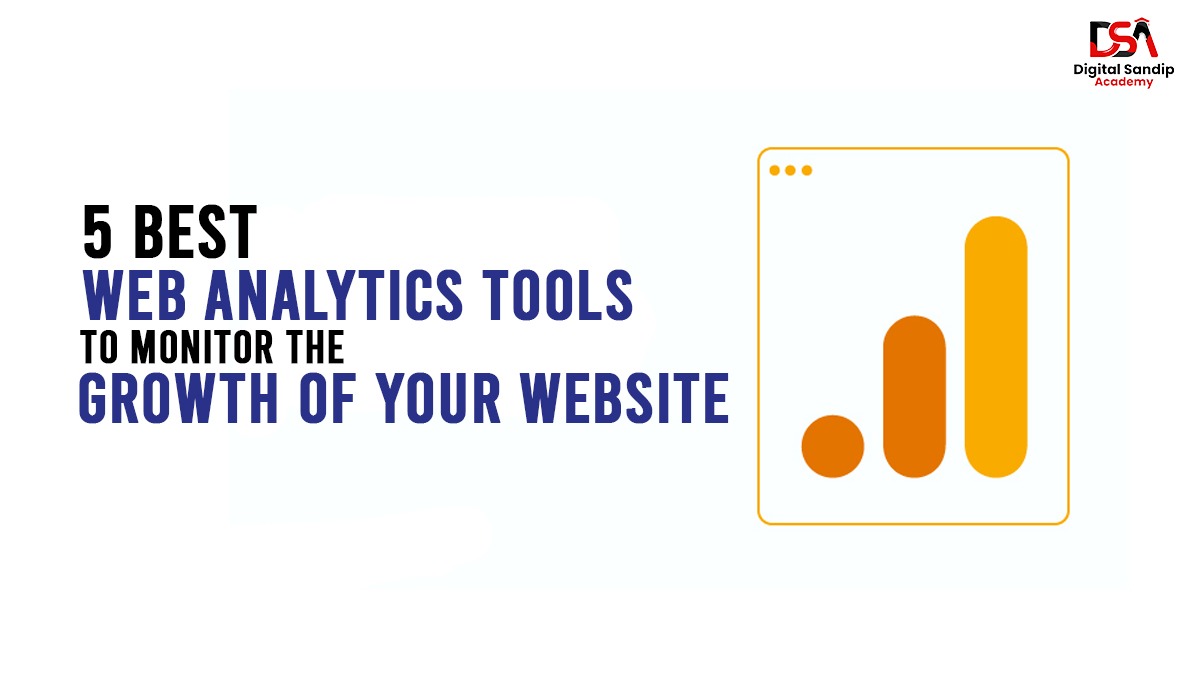 5 best web analytics tools to monitor the growth of your website