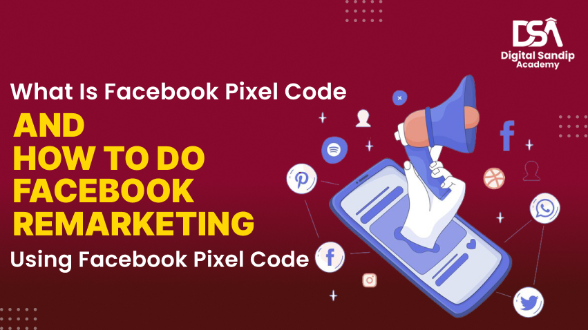 WHAT IS FB PIXEL CODE AND HOW TO DO FB REMERKETING USING FB PIXEL CODE