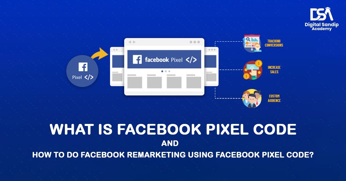 How To Do Facebook Remarketing Using Facebook Pixel Code?